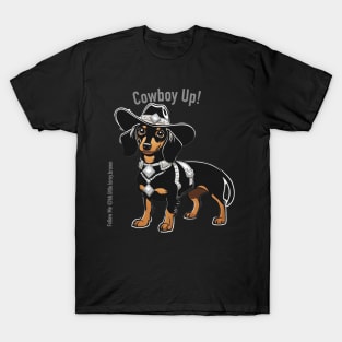 COWBOY UP! (Black and tan dachshund wearing black hat) T-Shirt